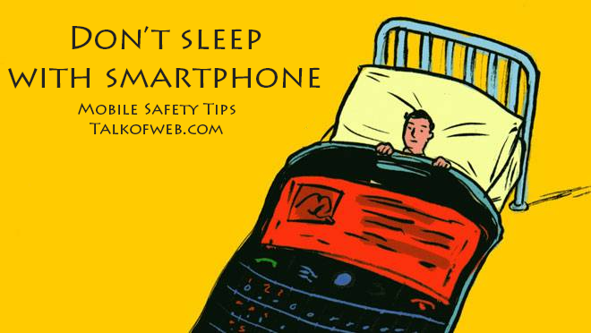 Don't Kill Your Smartphone - Top Tips For Mobile Phone Safety